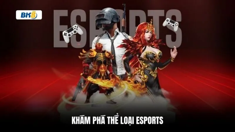 Esport BK8 hỗ trợ đa dạng loại kèo cược hấp dẫn Esport BK8 hỗ trợ đa dạng loại kèo cược hấp dẫn